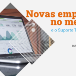 Novas empresas no mercado e o Suporte Técnico Online